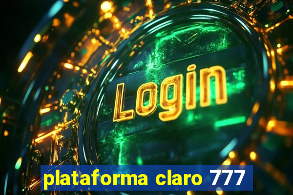 plataforma claro 777